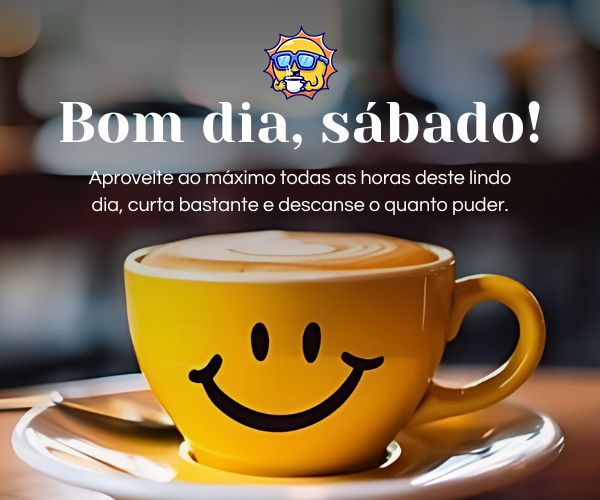 Feliz Sábado e Final de Semana